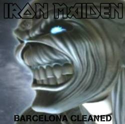 Iron Maiden (UK-1) : Barcelona Cleaned